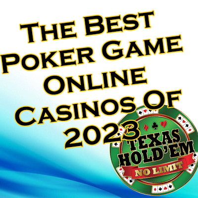 The Best Poker Game Online Casinos